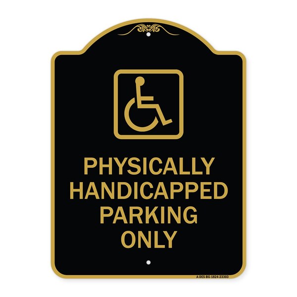 Physically Handicapped Parking W/ Graphic, Black & Gold Aluminum Sign, 18" x 24", BG-1824-23303